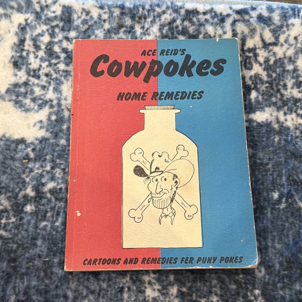 Ace Reid Cowpokes Home Remedies Cow Country Cartoons 7th Edition 1971